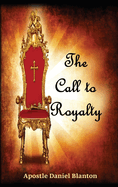 The Call to Royalty