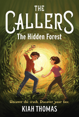 The Callers: The Hidden Forest: Book 2 - Thomas, Kiah