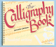 The Calligraphy Book - Kemsley, James, and Grislis, Peter