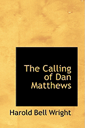 The Calling of Dan Matthews