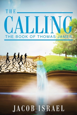 The Calling: The Book Of Thomas James - Israel, Jacob