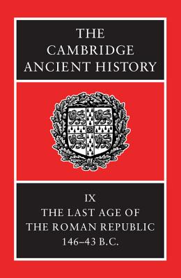 The Cambridge Ancient History - Crook, J. A. (Editor), and Lintott, Andrew (Editor), and Rawson, Elizabeth (Editor)