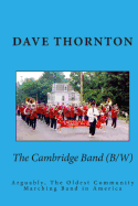 The Cambridge Band (19th Century): Arguably, The Oldest Community Marching Band in America