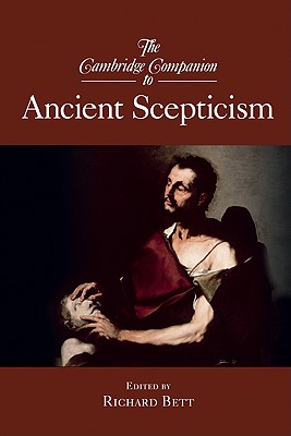 The Cambridge Companion to Ancient Scepticism - Bett, Richard (Editor)