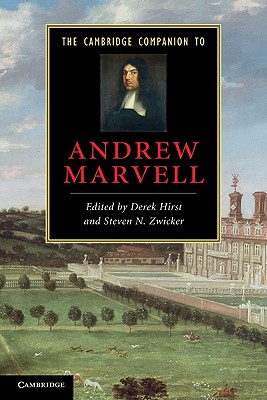 The Cambridge Companion to Andrew Marvell - Hirst, Derek (Editor), and Zwicker, Steven N. (Editor)