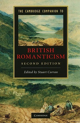 The Cambridge Companion to British Romanticism - Curran, Stuart (Editor)