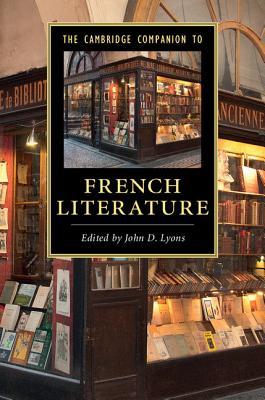 The Cambridge Companion to French Literature - Lyons, John D (Editor)