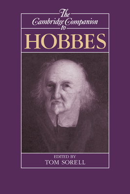 The Cambridge Companion to Hobbes - Sorrell, Tom (Editor), and Sorell, Tom (Editor)