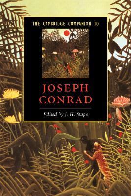 The Cambridge Companion to Joseph Conrad - Stape, J H (Editor)