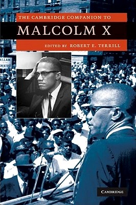 The Cambridge Companion to Malcolm X - Terrill, Robert E, PH.D. (Editor)