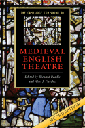 The Cambridge Companion to Medieval English Theatre - Beadle, Richard (Editor), and Fletcher, Alan J (Editor)