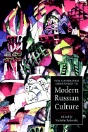 The Cambridge Companion to Modern Russian Culture