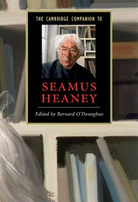 The Cambridge Companion to Seamus Heaney - O'Donoghue, Bernard (Editor)