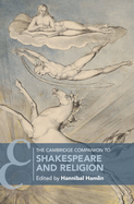 The Cambridge Companion to Shakespeare and Religion