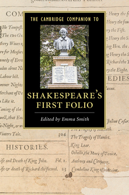 The Cambridge Companion to Shakespeare's First Folio - Smith, Emma (Editor)