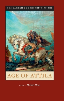 The Cambridge Companion to the Age of Attila - Maas, Michael (Editor)