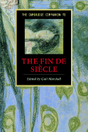 The Cambridge Companion to the Fin de Siecle