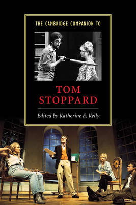 The Cambridge Companion to Tom Stoppard - Kelly, Katherine E (Editor)