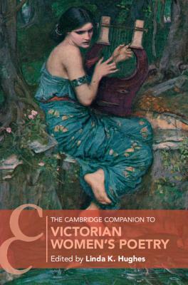 The Cambridge Companion to Victorian Women's Poetry - Hughes, Linda K (Editor)