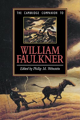The Cambridge Companion to William Faulkner - Weinstein, Philip M, Professor (Editor)