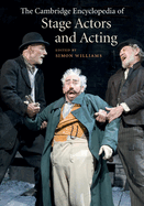 The Cambridge Encyclopedia of Stage Actors and Acting