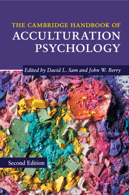 The Cambridge Handbook of Acculturation Psychology - Sam, David L. (Editor), and Berry, John W. (Editor)