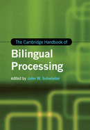 The Cambridge Handbook of Bilingual Processing