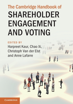 The Cambridge Handbook of Shareholder Engagement and Voting - Kaur, Harpreet (Editor), and XI, Chao (Editor), and Van Der Elst, Christoph (Editor)