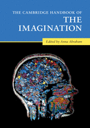 The Cambridge Handbook of the Imagination