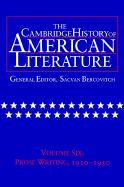 The Cambridge History of American Literature: Volume 6, Prose Writing, 1910-1950