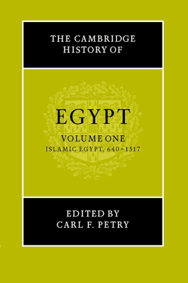 The Cambridge History of Egypt - Petry, Cary F (Editor), and Daly, M W (Editor), and Petry, Carl F (Editor)