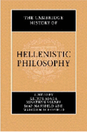 The Cambridge History of Hellenistic Philosophy - Algra, Keimpe (Editor), and Barnes, Jonathan (Editor), and Mansfeld, Jaap (Editor)