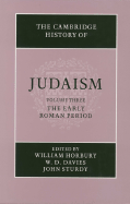 The Cambridge History of Judaism 2 Part Hardback Set: Volume 3, The Early Roman Period - Horbury, William (Editor), and Davies, W. D. (Editor), and Sturdy, John (Editor)