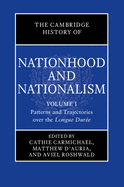 The Cambridge History of Nationhood and Nationalism: Volume 1, Patterns and Trajectories over the Longue Dure