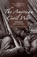 The Cambridge History of the American Civil War: Volume 2, Affairs of the State