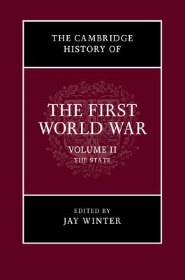 The Cambridge History of the First World War - Winter, Jay (Editor)