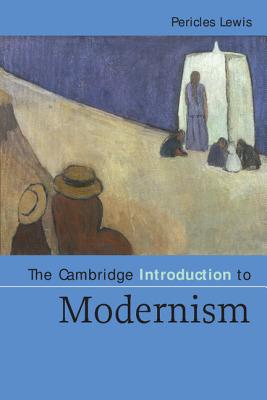 The Cambridge Introduction to Modernism - Lewis, Pericles
