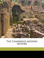 The Cambridge Modern History Volume 10