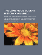 The Cambridge Modern History (Volume 2)