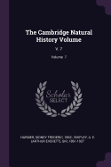 The Cambridge Natural History Volume: V. 7; Volume 7