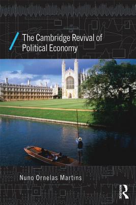 The Cambridge Revival of Political Economy - Martins, Nuno Ornelas