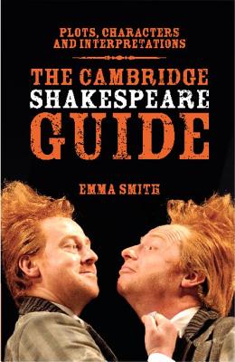 The Cambridge Shakespeare Guide - Smith, Emma, Dr.