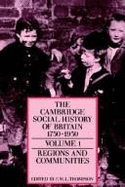 The Cambridge Social History of Britain, 1750-1950 - Thompson, F. M. L. (Editor)