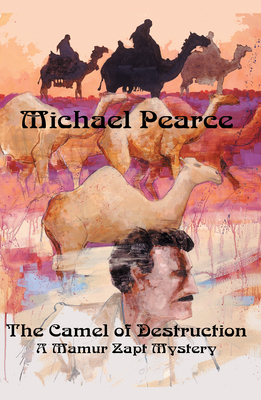 The Camel of Destruction - Pearce, Michael