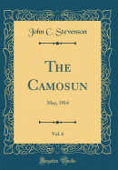 The Camosun, Vol. 6: May, 1914 (Classic Reprint)