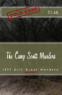 The Camp Scott Murders: The 1977 Girl Scout Murders