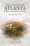 The Campaign for Atlanta & Sherman's March to the Sea: Essays on the American Civil War, Volume 2