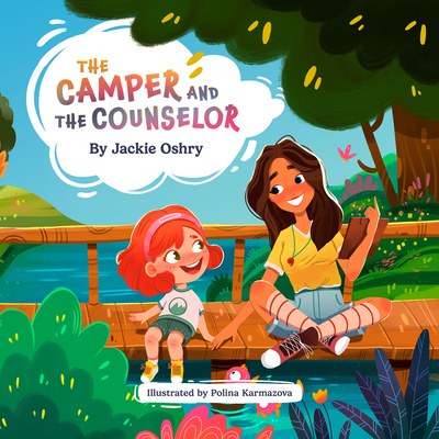The Camper and the Counselor - Oshry, Jackie