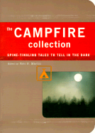 The Campfire Collection: Spine-Tingling Tales to Tell in the Dark
