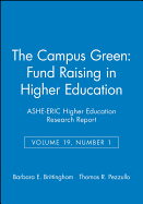The Campus Green: Fund Raising in Higher Education: Ashe-Eric Higher Education Research Report, Volume 19, Number 1